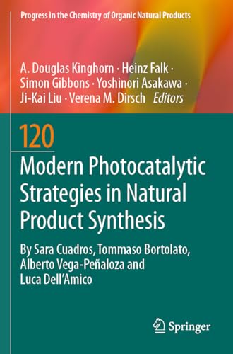 Modern Photocatalytic Strategies in Natural Product Synthesis (Progress in the Chemistry of Organic Natural Products, 120, Band 120) von Springer